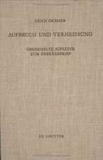 Aufbruch und Verheißung: Gesammelte Aufsätze zum Hebräerbrief. Zum 65. Geburtstag mit einer Bibliographie des Verfassers