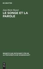 Le songe et la parole: Etude sur le rêve et sa fonction dans l'ancien Israël