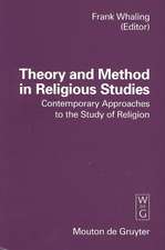 Theory and Method in Religious Studies: Contemporary Approaches to the Study of Religion