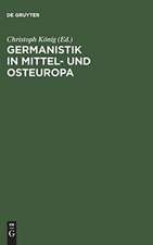 Germanistik in Mittel- und Osteuropa: 1945–1992