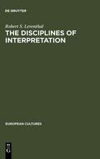 The Disciplines of Interpretation: Lessing, Herder, Schlegel and Hermeneutics in Germany 1750-1800