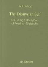 The Dionysian Self: C.G. Jung's Reception of Friedrich Nietzsche