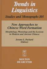 New Approaches to Chinese Word Formation: Morphology, Phonology and the Lexicon in Modern and Ancient Chinese