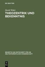 Theozentrik und Bekenntnis: Untersuchungen zur Theologie des Redens Gottes im Hebräerbrief