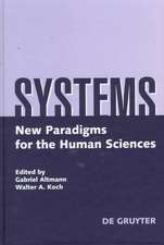 Systems: New Paradigms for the Human Sciences