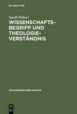 Wissenschaftsbegriff und Theologieverständnis