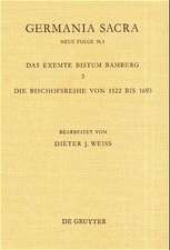 Die Bistümer der Kirchenprovinz Mainz: Das exemte Bistum Bamberg 3: Die Bischofsreihe von 1522 bis 1693