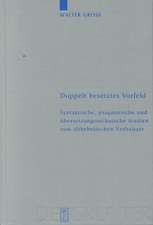 Doppelt besetztes Vorfeld: Syntaktische, pragmatische und übersetzungstechnische Studien zum althebräischen Verbalsatz