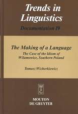 The Making of a Language: The Case of the Idiom of Wilamowice, Southern Poland