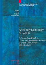 A Valency Dictionary of English: A Corpus-Based Analysis of the Complementation Patterns of English Verbs, Nouns and Adjectives