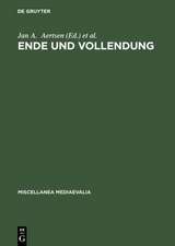 Ende und Vollendung: Eschatologische Perspektiven im Mittelalter (mit einem Beitrag zur Geschichte des Thomas-Instituts der Universität zu Köln anläßlich des 50. Jahrestages der Institutsgründung)