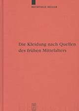 Die Kleidung nach Quellen des frühen Mittelalters