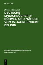 Deutsche Sprachbücher in Böhmen und Mähren vom 15. Jahrhundert bis 1918: Eine teilkommentierte Bibliographie