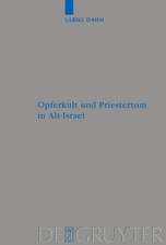 Opferkult und Priestertum in Alt-Israel: Ein kultur- und religionswissenschaftlicher Beitrag