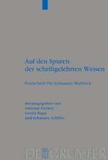 Auf den Spuren der schriftgelehrten Weisen: Festschrift für Johannes Marböck anlässlich seiner Emeritierung