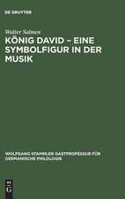 König David - eine Symbolfigur in der Musik