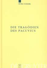 Die Tragödien des Pacuvius: Ein Kommentar zu den Fragmenten mit Einleitung, Text und Übersetzung