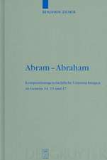 Abram - Abraham: Kompositionsgeschichtliche Untersuchungen zu Genesis 14, 15 und 17