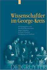 Wissenschaftler im George-Kreis: Die Welt des Dichters und der Beruf der Wissenschaft