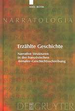 Erzählte Geschichte: Narrative Strukturen in der französischen "Annales"-Geschichtsschreibung