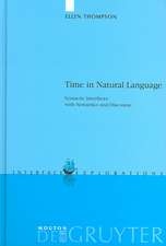 Time in Natural Language: Syntactic Interfaces with Semantics and Discourse