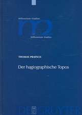 Der hagiographische Topos: Griechische Heiligenviten in mittelbyzantinischer Zeit