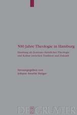 500 Jahre Theologie in Hamburg: Hamburg als Zentrum christlicher Theologie und Kultur zwischen Tradition und Zukunft. Mit einem Verzeichnis sämtlicher Promotionen der Theologischen Fakultät Hamburg