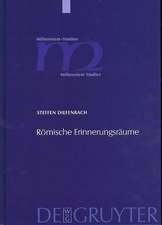 Römische Erinnerungsräume: Heiligenmemoria und kollektive Identitäten im Rom des 3. bis 5. Jahrhunderts n. Chr.