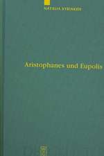 Aristophanes und Eupolis: Zur Geschichte einer dichterischen Rivalität