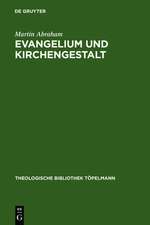 Evangelium und Kirchengestalt: Reformatorisches Kirchenverständnis heute