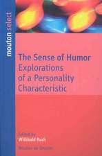 The Sense of Humor: Explorations of a Personality Characteristic