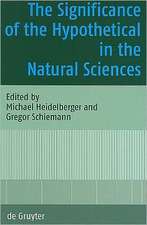 The Significance of the Hypothetical in the Natural Sciences