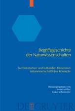 Begriffsgeschichte der Naturwissenschaften: Zur historischen und kulturellen Dimension naturwissenschaftlicher Konzepte