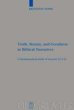 Truth, Beauty, and Goodness in Biblical Narratives: A Hermeneutical Study of Genesis 21:1-21