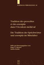 Tradition des proverbes et des exempla dans l'Occident médiéval / Die Tradition der Sprichwörter und exempla im Mittelalter: Colloque Fribourgeois 2007 / Freiburger Colloqium 2007