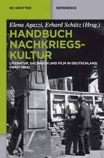 Handbuch Nachkriegskultur: Literatur, Sachbuch und Film in Deutschland (1945–1962)