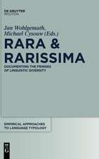 Rara & Rarissima: Documenting the Fringes of Linguistic Diversity