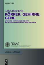 Körper, Gehirne, Gene: Lyrik und Naturwissenschaft bei Ulrike Draesner und Durs Grünbein