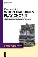 When Machines Play Chopin: Musical Spirit and Automation in Nineteenth-Century German Literature