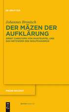 Der Mäzen der Aufklärung: Ernst Christoph von Manteuffel und das Netzwerk des Wolffianismus