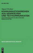 Kommunikationsreihen aus Gesprächen und Textkommunikaten