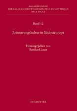 Erinnerungskultur in Südosteuropa: Bericht über die Konferenzen der Kommission für Interdisziplinäre Südosteuropa-Forschung im Januar 2004, Februar 2005 und März 2006 in Göttingen