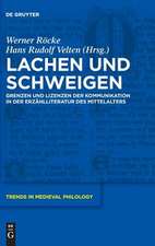 Grenzen und Lizenzen höfischer Kommunikation: Lachen und Schweigen in Literatur und Kultur des Mittelalters