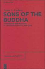 Sons of the Buddha: Continuities and Ruptures in a Burmese Monastic Tradition