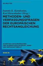 Methoden- und Verfassungsfragen der Europäischen Rechtsangleichung