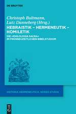 Hebraistik – Hermeneutik – Homiletik: Die „Philologia Sacra“ im frühneuzeitlichen Bibelstudium