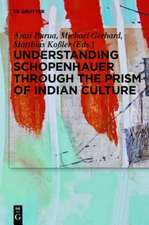 Understanding Schopenhauer through the Prism of Indian Culture: Philosophy, Religion and Sanskrit Literature