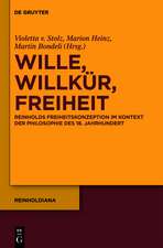 Wille, Willkür, Freiheit: Reinholds Freiheitskonzeption im Kontext der Philosophie des 18. Jahrhunderts