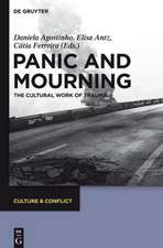 Panic and Mourning: The Cultural Work of Trauma