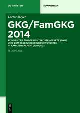 GKG/FamGKG 2014: Kommentar zum Gerichtskostengesetz (GKG) und zum Gesetz über Gerichtskosten in Familiensachen (FamGKG)